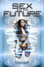 Poster for Sex and the Future 