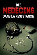 Poster for Des médecins dans la Résistance