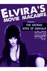 Poster for Elvira's Movie Macabre: The Satanic Rites Of Dracula