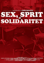Poster for Dokumentet – sex, sprit och solidaritet