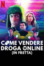 Poster di Come vendere droga online (in fretta)