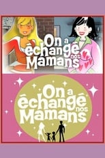 Poster for On a échangé nos mamans