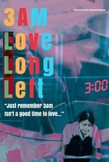 3AM Love Long Left main poster