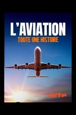 Poster di L'aviation, toute une histoire