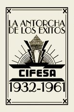 Poster di La Antorcha de los Éxitos: Cifesa (1932-1961)