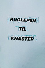 Kuglepen til knaster poster