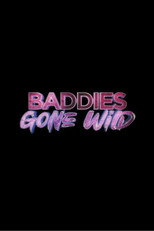 Baddies Gone Wild (2025)