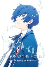 Poster for PERSONA3 THE MOVIE #1 Spring of Birth 