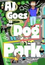 Poster for AJ Goes to the Dog Park 