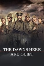 Poster for The Dawns Here Are Quiet 