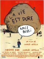 Poster for La vie est dure, nous aussi