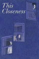 Poster for This Closeness 