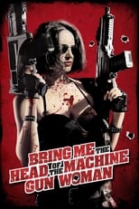 Poster di Bring Me the Head of the Machine Gun Woman