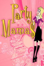 Party Mamas (2007) poster