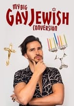 My Big Gay Jewish Conversion (2017)