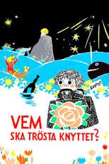 Poster di Vem ska trösta Knyttet?