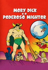 Moby Dick and Mighty Mightor