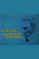 Poster for Peter Cushing: A One Way Ticket to Hollywood 