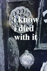 Poster for I Know I Died with It