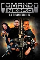 Poster for Comando negro: La gran familia 