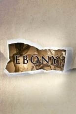 Poster for Ebony: The Last Years Of The Atlantic Slave Trade 