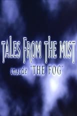Poster for Tales from the Mist: Inside 'The Fog'