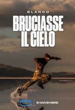 Poster for Blanco - Bruciasse il cielo