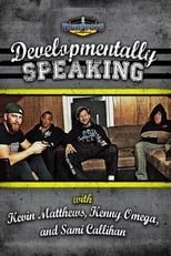 Poster for Developmentally Speaking With Kevin Matthews, Kenny Omega & Sami Callihan