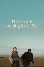 Poster for The Cage is Looking for a Bird 