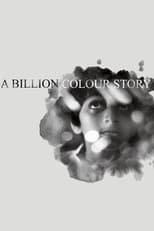 Poster for A Billion Colour Story