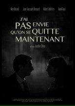 J’ai pas envie qu’on se quitte maintenant