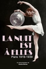 Poster for La nuit est à elles, Paris 1919-1939 