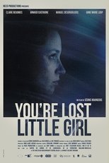 You're Lost Little Girl main poster