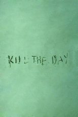 Poster for Kill the Day