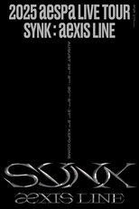 2025 aespa LIVE TOUR - SYNK:aeXIS LINE - in SEOUL