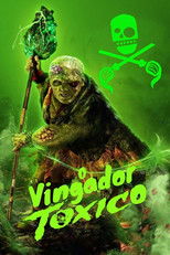 The Toxic Avenger - A Vingança