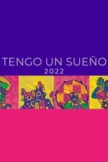 Poster for Tengo un Sueño 2022