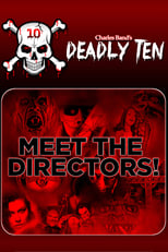 Deadly Ten: Meet The Directors