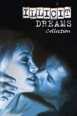Illicit Dreams Collection