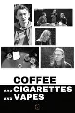 Poster for Coffee and Cigarettes and Vapes 