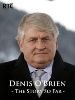 Poster for Denis O'Brien: The Story So Far 