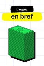 L’Argent, en bref