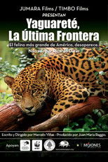 Yaguareté, la última frontera poster