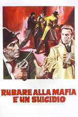 Rubare alla mafia è un suicidio