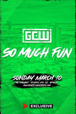 Poster for GCW So Much Fun 2024 