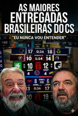 As Maiores Entregadas Do Brasil No Cs: O Filme