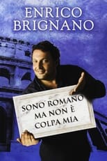 Poster for Enrico Brignano: Sono romano ma non è colpa mia