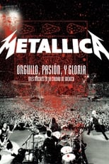 Metallica: Orgullo, Pasion y Gloria: Tres Noches En La Ciudad de Mexico