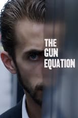 The Gun Equation (2016)