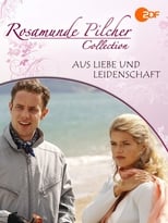 Poster for Rosamunde Pilcher: Aus Liebe und Leidenschaft